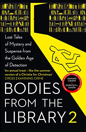 Book Bodies from the Library 2: Forgotten Stories of Mystery and Suspense by the Queens of Crime and other Masters of Golden Age Detection free