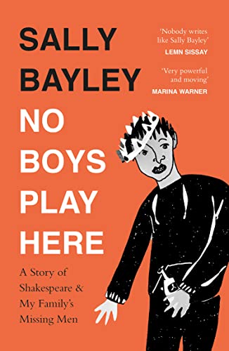 Book No Boys Play Here: A Story of Shakespeare and My Family’s Missing Men free