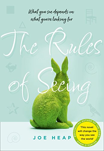 Book The Rules of Seeing: See the World in a Different Way with the Most Thought-Provoking and Uplifting Debut of 2018 [Paperback] Joe Heap free