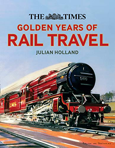 Book The Times Golden Years of Rail Travel free