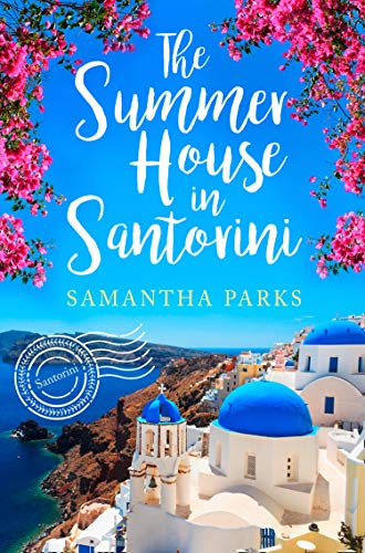 Book The Summer House in Santorini: A wonderfully uplifting romance novel to escape lockdown with! free