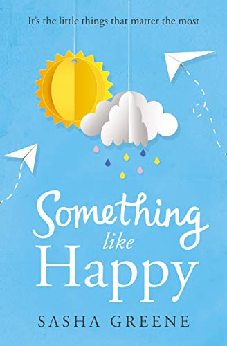 Book Something Like Happy: Heartwarming feel-good summer fiction of friendship and found family free