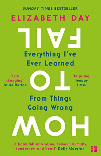 Book How to Fail: Everything I’ve Ever Learned From Things Going Wrong free