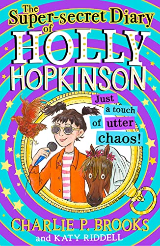 Book The Super-Secret Diary of Holly Hopkinson: Just a Touch of Utter Chaos free