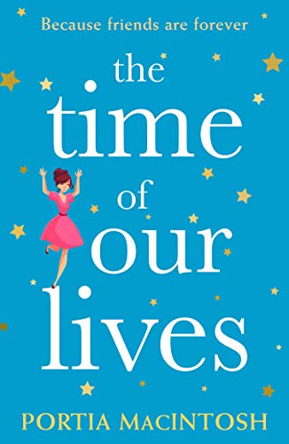 Book The Time of Our Lives: A laugh out loud romantic comedy perfect for summer 2022! free
