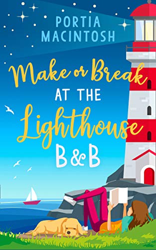 Book Make or Break at the Lighthouse B & B: An utterly perfect, uplifting rom com! free