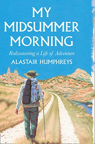 Book My Midsummer Morning: Rediscovering a Life of Adventure free