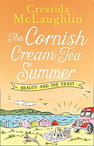Book The Cornish Cream Tea Summer: Part Two – Beauty and the Yeast: The most heartwarming and funny Cornish romance of the year for fans of Holly Martin free