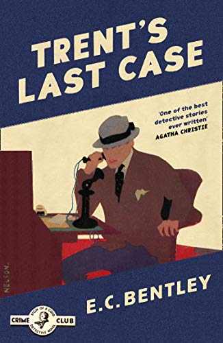 Book Trent’s Last Case (Philip Trent) (Book 1) free