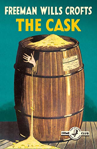 Book The Cask: 100th Anniversary Edition (Detective Club Crime Classics) free