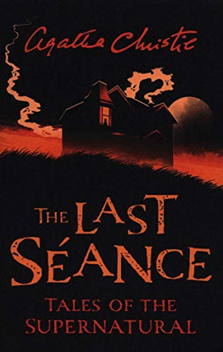 Book The Last Seance: Tales of the Supernatural by Agatha Christie (Collins Chillers) free