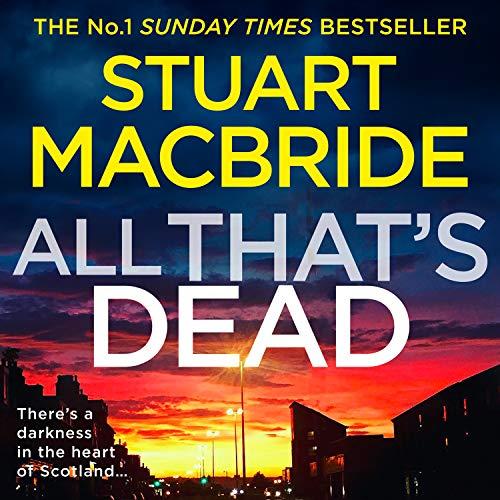 Book All That’s Dead: The new Logan McRae crime thriller from the No.1 bestselling author (Logan McRae, Book 12) free