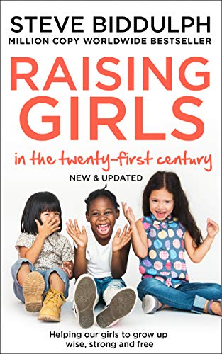 Book Raising Girls in the 21st Century: Helping Our Girls to Grow Up Wise, Strong and Free free