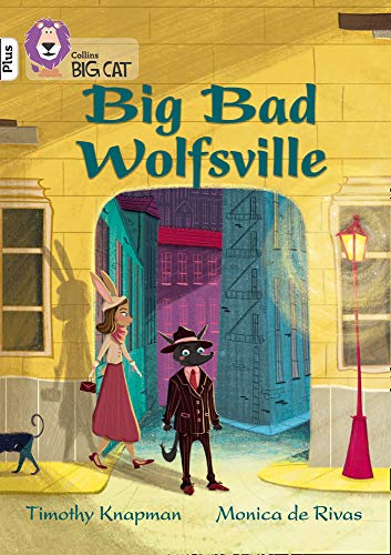 Book Big Bad Wolfsville: Band 10+/White Plus (Collins Big Cat) free