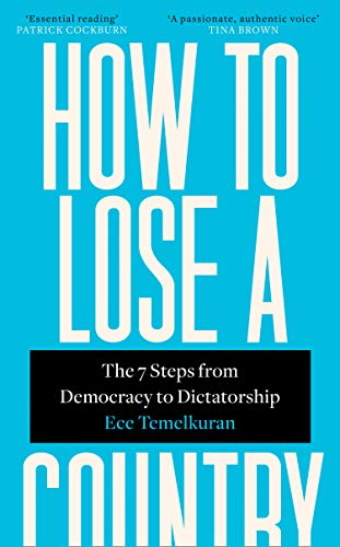 Book How to Lose a Country: The 7 Steps from Democracy to Dictatorship free
