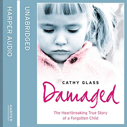 Book Damaged: The Heartbreaking True Story of a Forgotten Child free