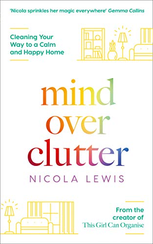 Book Decluttering at the Speed of Life By Dana K White & Mind Over Clutter By Nicola Lewis 2 Books Collection Set free