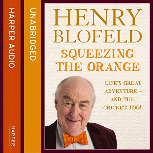 Book Squeezing the Orange: Life's Great Adventure--and the Cricket Too! free