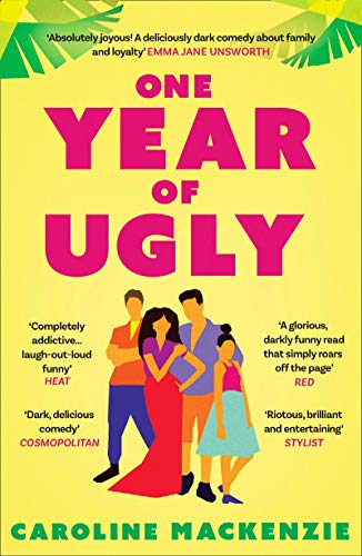 Book One Year of Ugly: ‘A completely addictive read that is laugh-out-loud funny’ Heat Magazine free