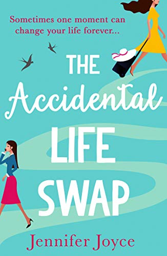 Book The Accidental Life Swap: The perfect laugh out loud romantic comedy of 2022 for fans of Sophie Kinsella and Lindsey Kelk! free