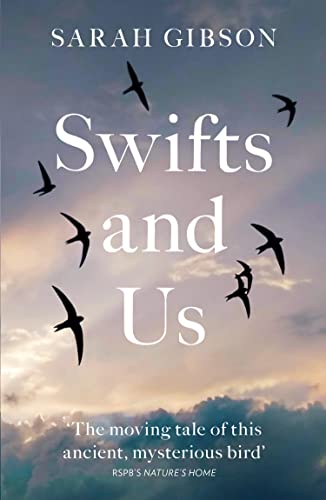 Book Swifts and Us: The Life of the Bird that Sleeps in the Sky free