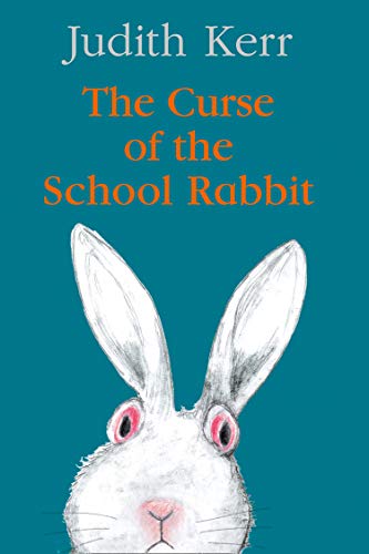 Book The Curse of the School Rabbit: A hilarious and touching new classic for young readers free