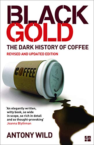 Book Black Gold: The Dark History of Coffee free