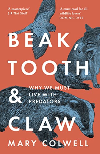 Book Beak, Tooth and Claw: Why We Must Live With Predators free