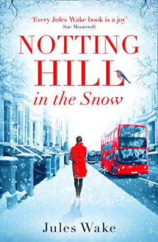 Book Notting Hill in the Snow: A heartwarming and uplifting Christmas romance free