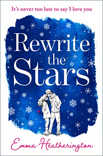 Book Rewrite the Stars: The heart-warming and page-turning romance of the year perfect for fans of A Star is Born! free