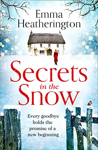 Book Secrets in the Snow: a heartwarming and uplifting romance from the author of bestsellers including Rewrite the Stars free