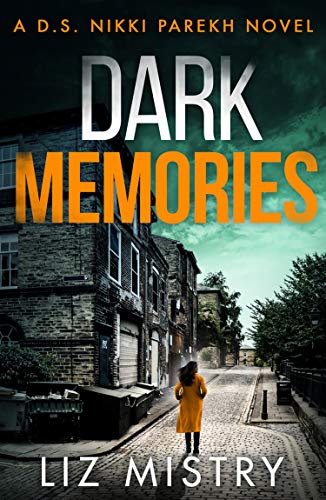 Book Dark Memories: An addictive and nail-biting crime thriller packed with suspense: Book 3 (Detective Nikki Parekh) free