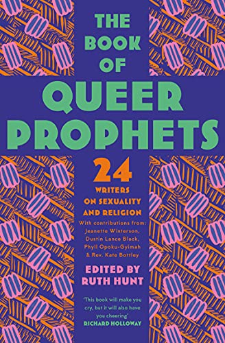 Book The Book of Queer Prophets: 24 Writers on Sexuality and Religion free
