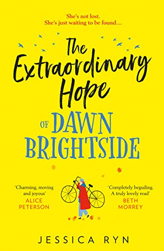 Book The Extraordinary Hope of Dawn Brightside: escape with the perfect new uplifting and feel-good fiction debut novel about hope and kindness of 2021 free