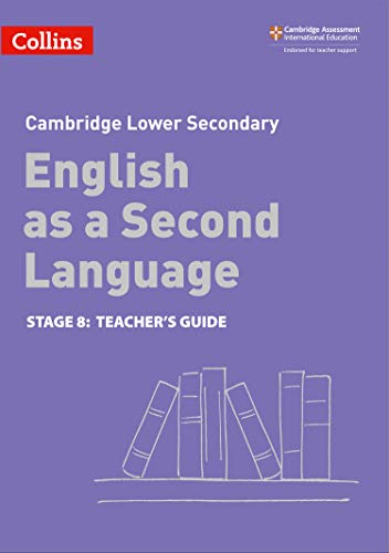 Book Lower Secondary English as a Second Language Teacher's Guide: Stage 8 (Collins Cambridge Lower Secondary English as a Second Language) free