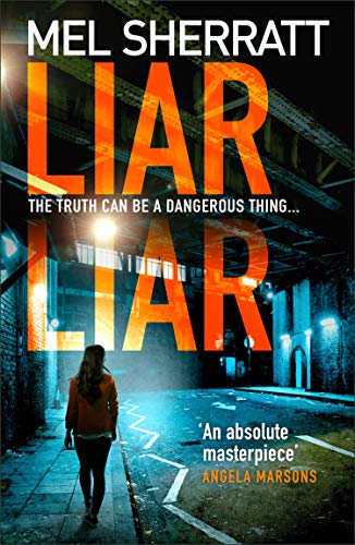 Book Liar Liar: From the author of million copy bestsellers and psychological crime thrillers like Hush Hush comes the new, most gripping book of 2020 (DS Grace Allendale, Book 3) free