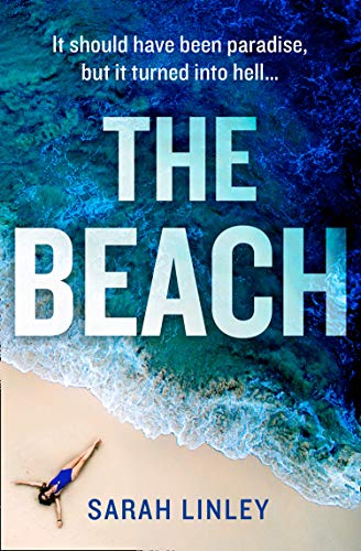 Book The Beach: A gripping new debut psychological crime thriller which will keep you on the edge of your seat! free