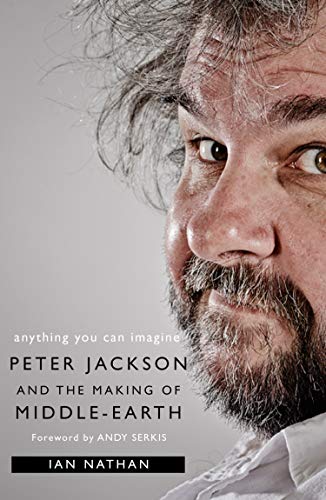 Book Anything You Can Imagine: Peter Jackson and the Making of Middle-earth free