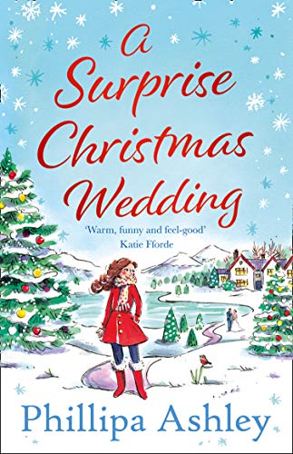 Book A Surprise Christmas Wedding: the Sunday Times best selling book from the queen of Cornish romance - the most uplifting cosy winter romance to curl up with free