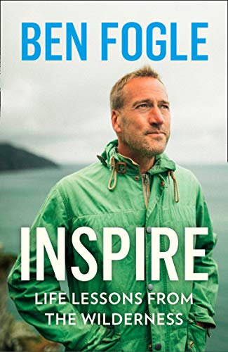 Book Inspire: Life Lessons from the Wilderness - From the Sunday Times Bestselling Author free