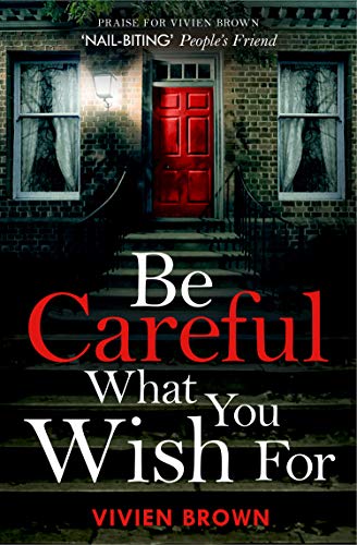Book Be Careful What You Wish For: An unputdownable novel of friendship and resilience with surprising twists! free