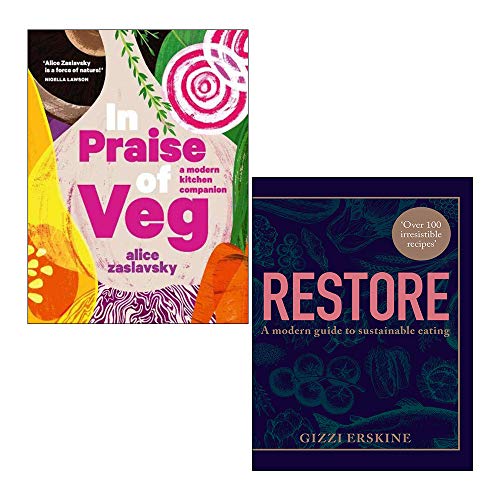 Book In Praise of Veg By Alice Zaslavsky and Restore By Gizzi Erskine 2 Books Collection Set free