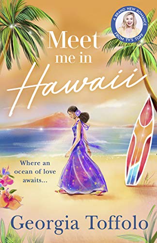 Book Meet Me in Hawaii: Escape to the beach with the bestselling romance of 2021. A heartwarming holiday read of summer sun, friendship and love. Perfect for fans of Heidi Swain and Veronica Henry free