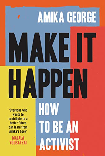 Book Make it Happen: A handbook to tackling the biggest issues facing the world in 2022, from the award-winning founder of the free periods movement: A handbook ... founder of the free periods movement free