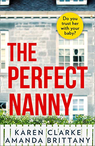 Book The Perfect Nanny: An utterly gripping and suspenseful psychological thriller with a breathtaking twist! free