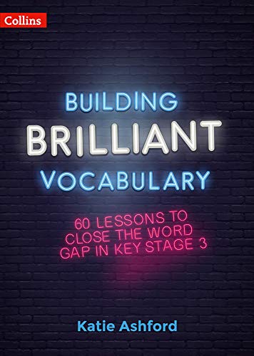 Book Building Brilliant Vocabulary: 60 Lessons to Close the Word Gap in KS3 free