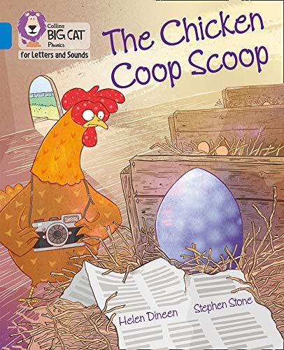 Book Collins Big Cat Phonics for Letters and Sounds – The Chicken Coop Scoop: Band 4/Blue free