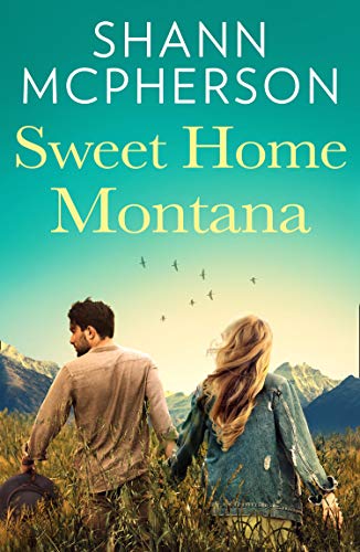 Book Sweet Home Montana: An emotional and uplifting feel good romance to curl up with free