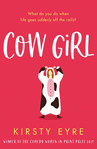 Book Cow Girl: shortlisted for the Katie Fforde Debut Romantic Novel Award – the perfect funny and feelgood romance for 2021 free