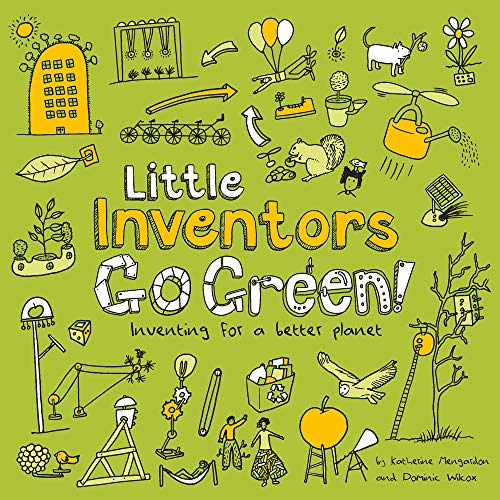 Book Little Inventors Go Green!: Inventing for a Better Planet free
